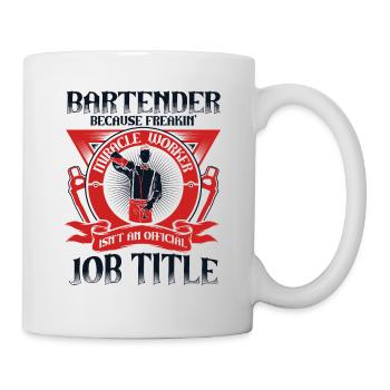 Bartender Because Miracle Worker Isn't Job Title - Mug - white - Right
