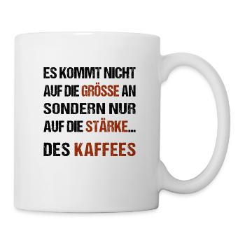 es kommt nicht auf die Größe an sondern stärke - Tasse - Weiß - Rechts
