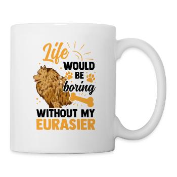 Life would be boring without Eurasians - Mug - white - Right