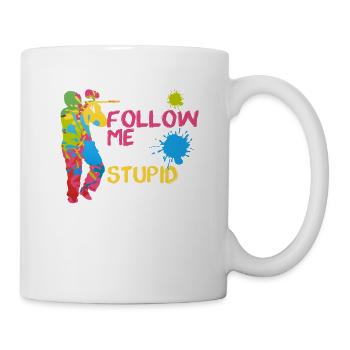 Folgt mir nicht, ich mache dumme Sachen Lustiger - Tasse - Weiß - Rechts