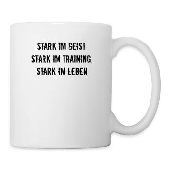Fitness - Stark im Geist, stark im Training, - Tasse - Weiß - Rechts