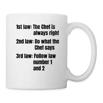 1st Law: The Chef Is Always Right Do What The Chef - Mug - white - Right