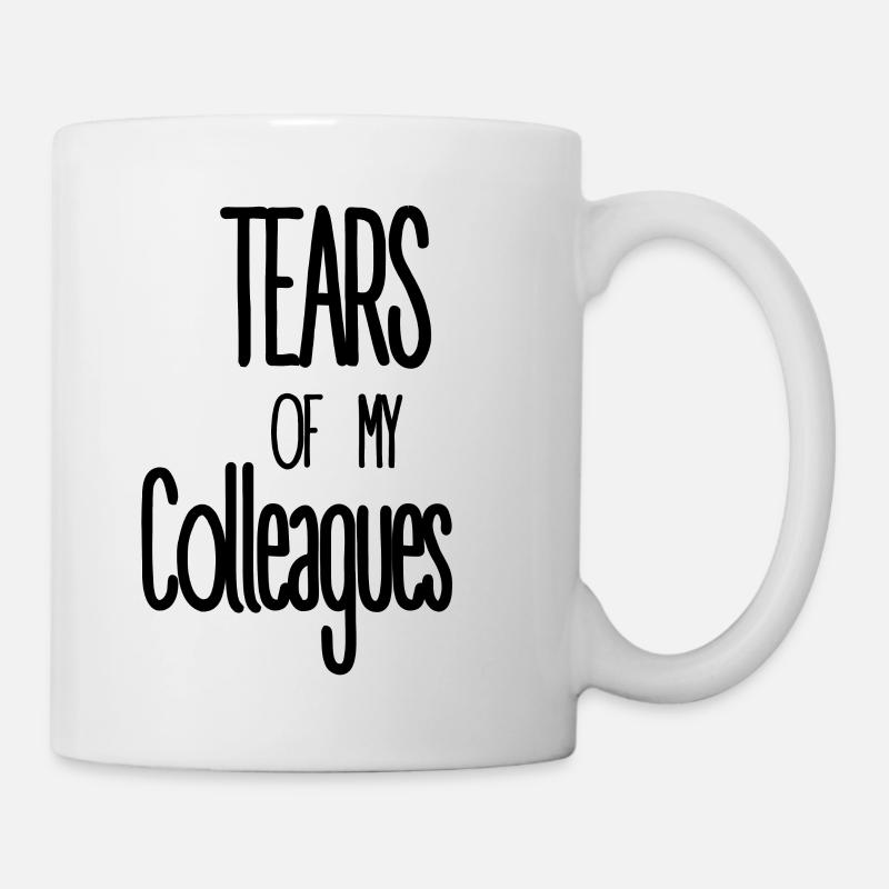 Les larmes de mes collègues - Mug blanc - blanc