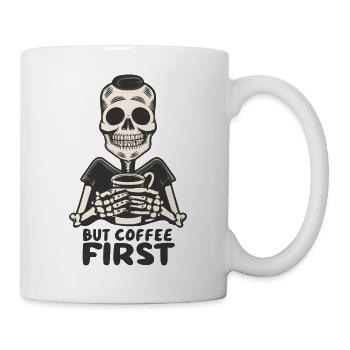 Skull Skeleton But Coffee First Coffee Saying - Mug - white - Right
