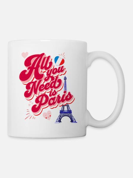 "All you need is Paris", den Eiffelturm und Liebe. - Tasse - Weiß