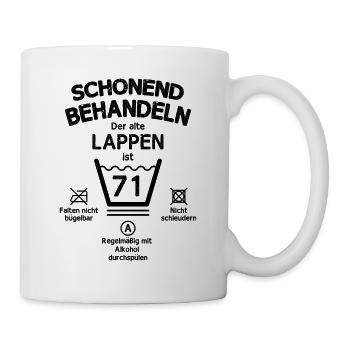 Der Alte Lappen, Schonend Behandeln 71. Geburtstag - Tasse - Weiß - Rechts