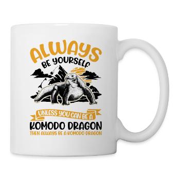 Always be yourself Komodo Dragon Komodo Dragons - Mug - white - Right