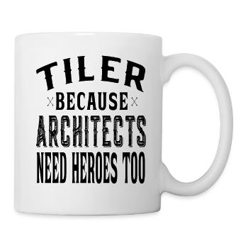 Carrelage parce que les architectes ont besoin de héros Tilenleger - Mug blanc - blanc - Droite