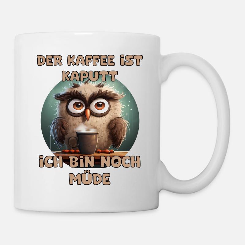 Funny saying: The coffee is broken with owl - Mug - white