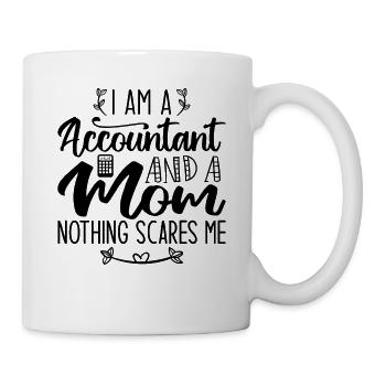 I Am A Accountant And A Mom Nothing Scares Me - Mug blanc - blanc - Droite