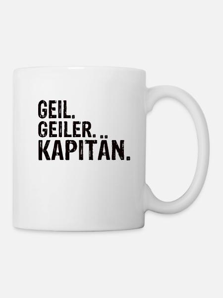 Kapitän Kapitän Spruch Kapitän Geburtstag - Tasse - Weiß