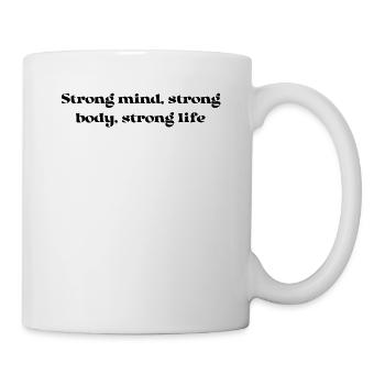 Fitness - Strong mind, strong body, strong life - Tasse - Weiß - Rechts