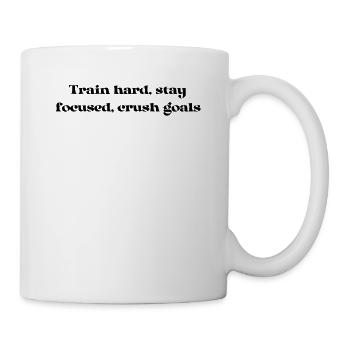 Fitness - Train hard, stay focused, crush goals - Tasse - Weiß - Rechts