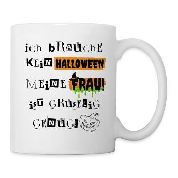 Lustig Halloween Spruch - Meine Frau ist gruselig - Tasse - Weiß - Rechts