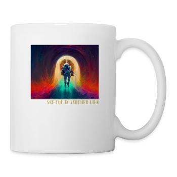 See You In Another Life Spaceship Taikonaut - Mug - white - Right