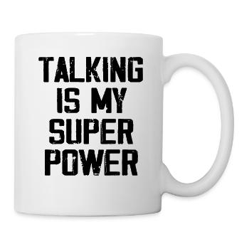 Talking Is My Super Power - Mug - white - Right