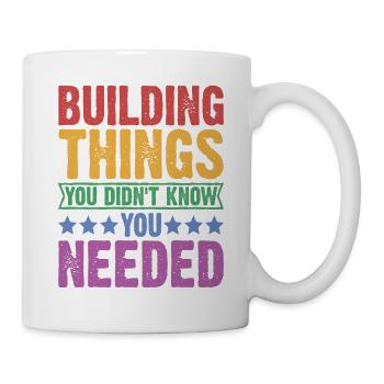 Building Things You Didn't Know You Needed 2 - Tasse - Weiß - Rechts