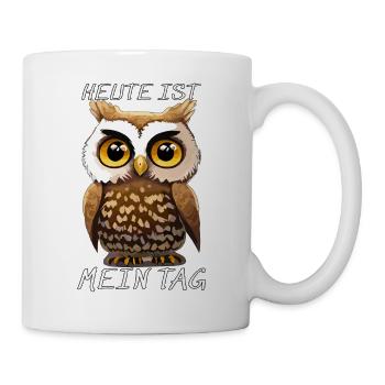 EULE HEUTE IST MEIN TAG - Tasse - Weiß - Rechts