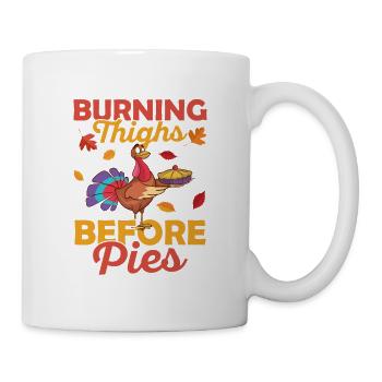 Burning Thighs Before Pies Fitness Thanksgiving - Mug - white - Right