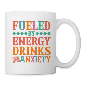 Fueled By Energy Drinks And Anxiety - Mug - white - Right