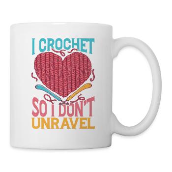 I Crochet So I Don't Unravel - Tasse - Weiß - Rechts