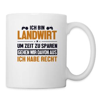 Landwirt hat immer Recht Bauer Landwirtschaft - Tasse - Weiß - Rechts