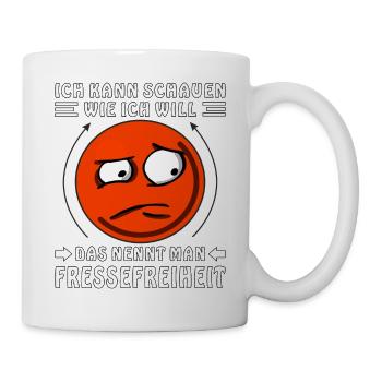 GESICHT SCHAUE WI ICH WILL FRESSEFREIHEIT - Tasse - Weiß - Rechts