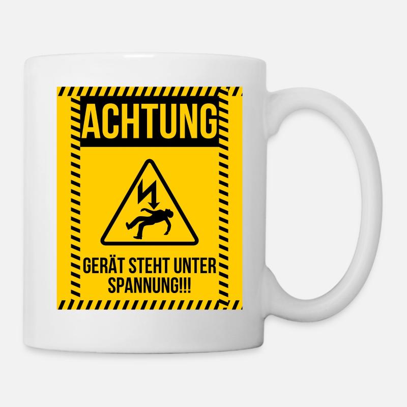 ACHTUNG Gerät steht unter Spannung Strom - Tasse - Weiß