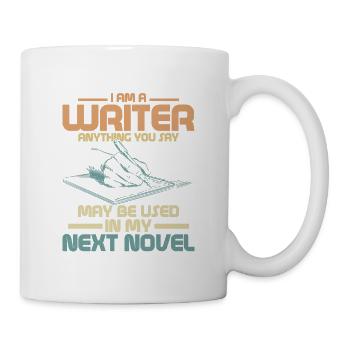I Am A Writer Anything You Say Book Novel Author - Mug - white - Right