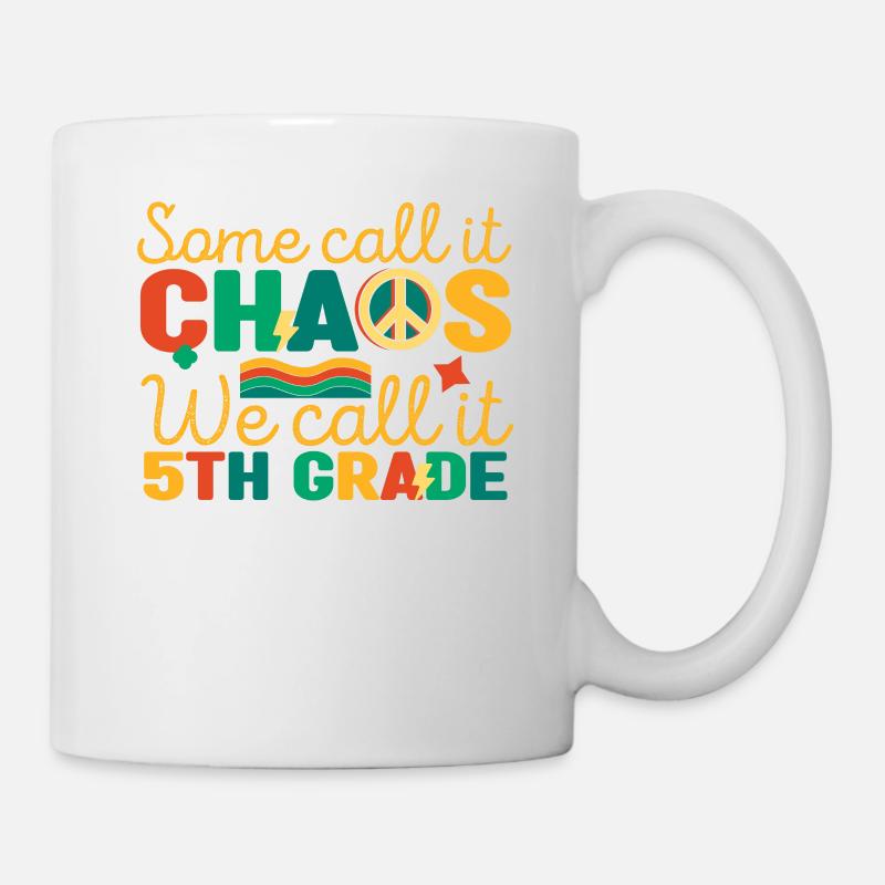 Some call it chaos, we call it - Mug - white