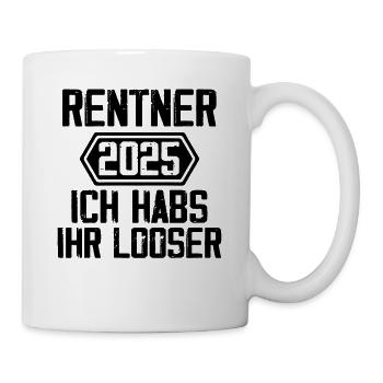 Rentner 2025 Rente Renteneintritt 2025 Geschenk - Tasse - Weiß - Rechts