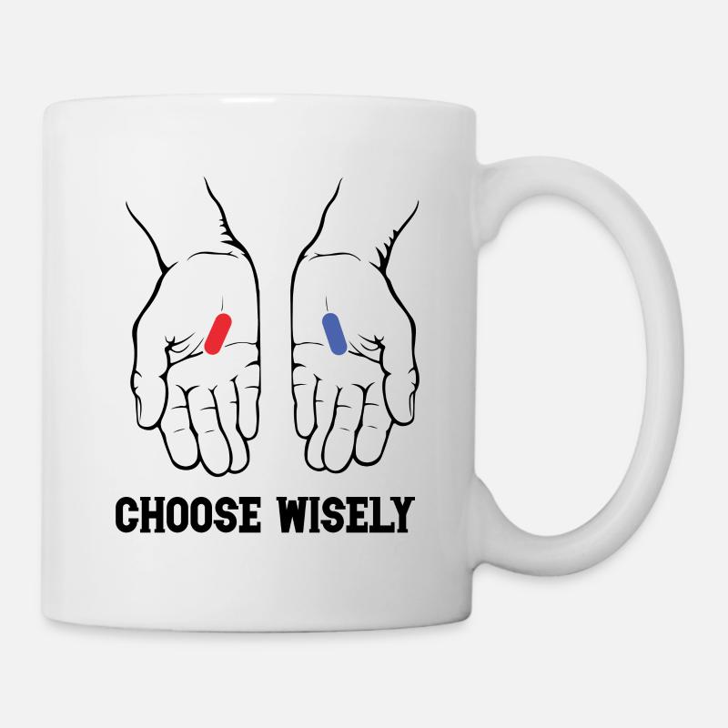 CHOOSE WISELY - Tasse - Weiß