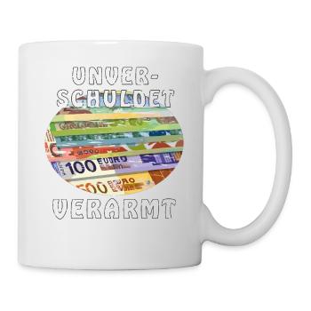 GELD UNVERSCHULDET VERARMT - Tasse - Weiß - Rechts