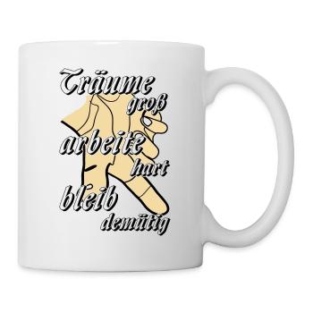 HAND Träume groß arbeite hart bleib demütig - Tasse - Weiß - Rechts