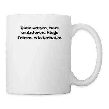 Fitness - Ziele setzen, hart trainieren, Siege - Tasse - Weiß - Rechts