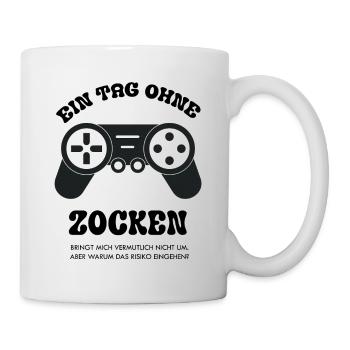 Ein Tag ohne zu Zocken ein lustiger Gamer Spruch - Tasse - Weiß - Rechts