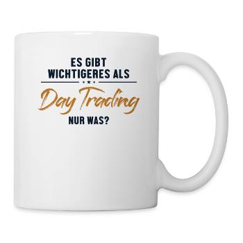 Wichtigeres als Day Trading Aktienmarkt Trader - Tasse - Weiß - Rechts