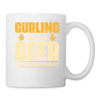 Curling And Beer That's Why I'm Here Ice Sport Bro - Tasse - Weiß - Rechts