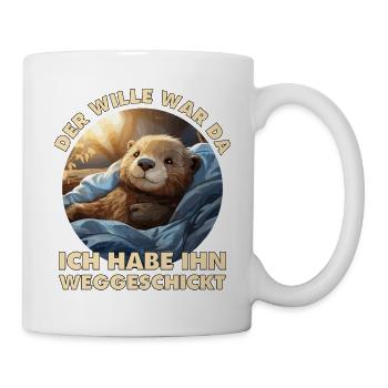 Der Wille War Da Habe Ihn Weggeschickt Süßes Otter - Tasse - Weiß - Rechts