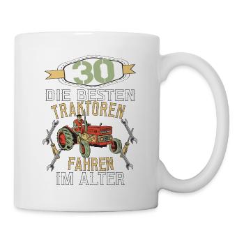 30 Geburtstag Traktor Treker Bauer Trecker Rentner - Tasse - Weiß - Rechts
