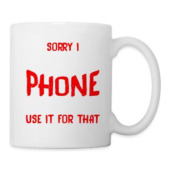 Désolé je n’ai pas répondu à mon téléphone 2 - Mug blanc - blanc - Droite