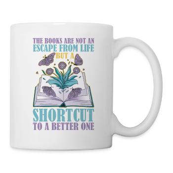 The Books Are Not An Escape From Life 2 - Tasse - Weiß - Rechts