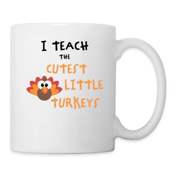 I Teach The Cutest Turkeys - Thankful Teacher - Mug - white - Right