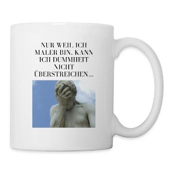 Nur weil ich Maler bin, kann ich nicht zaubern! - Tasse - Weiß - Rechts