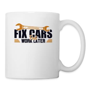 Fix Cars First Work Later Mechatronics Technician Automotive - Mug - white - Right