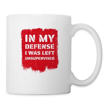 In My Defense I Was Left Unsupervised - Mug - white - Right