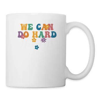 We Can Do Hard Things Teacher 100th Day of School - Mug - white - Right
