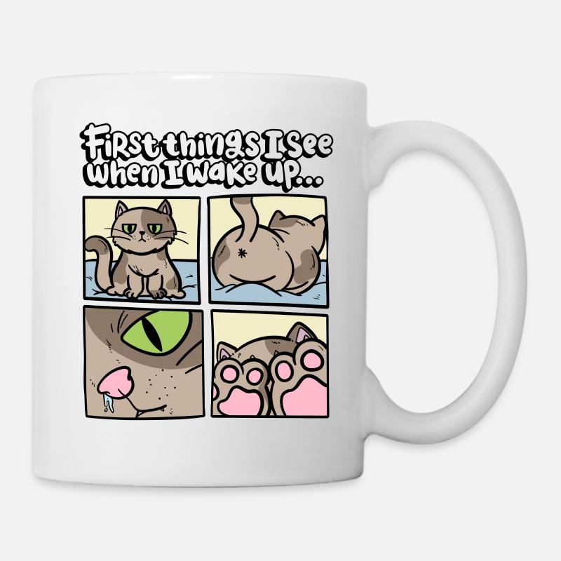 Die Ersten Dinge, Die Ich Sehe, Wenn Ich Aufwache - Tasse - Weiß