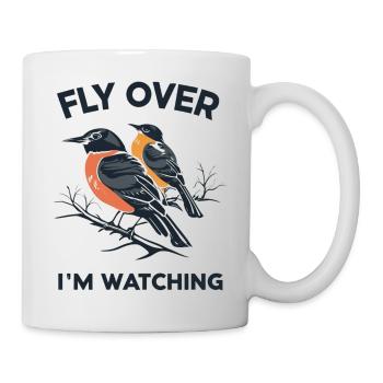 Slogan "Flieg, ich schaue" - Tasse - Weiß - Rechts