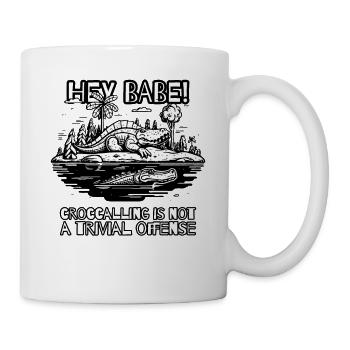 Croccalling ist kein triviales Vergehen: Alligator - Tasse - Weiß - Rechts